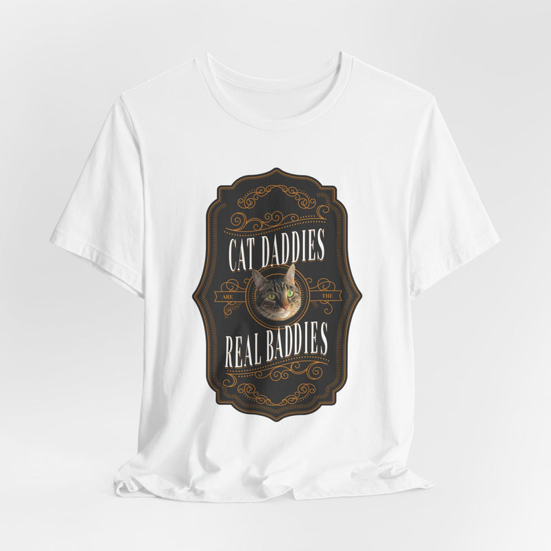 Custom Cat Daddies Are The Real Baddies Whiskey Label T-Shirt