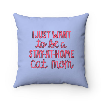 Stay At Home Cat Mom Toss Pillow Cover