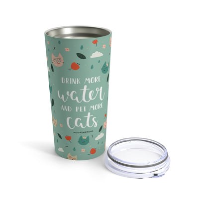 Drink More Water, Pet More Cats 20oz Tumbler