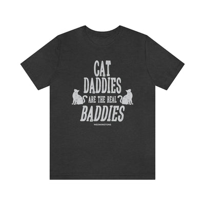 Cat Daddies Are The Real Baddies T-Shirt