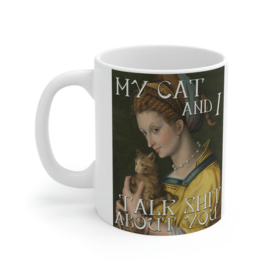 My Cat And I Talk Shit About You Mug